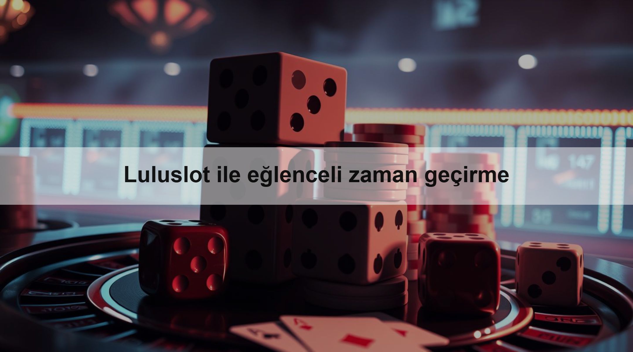 Luluslot ile eğlenceli zaman geçirme 1 Luluslot ile eğlenceli zaman geçirme