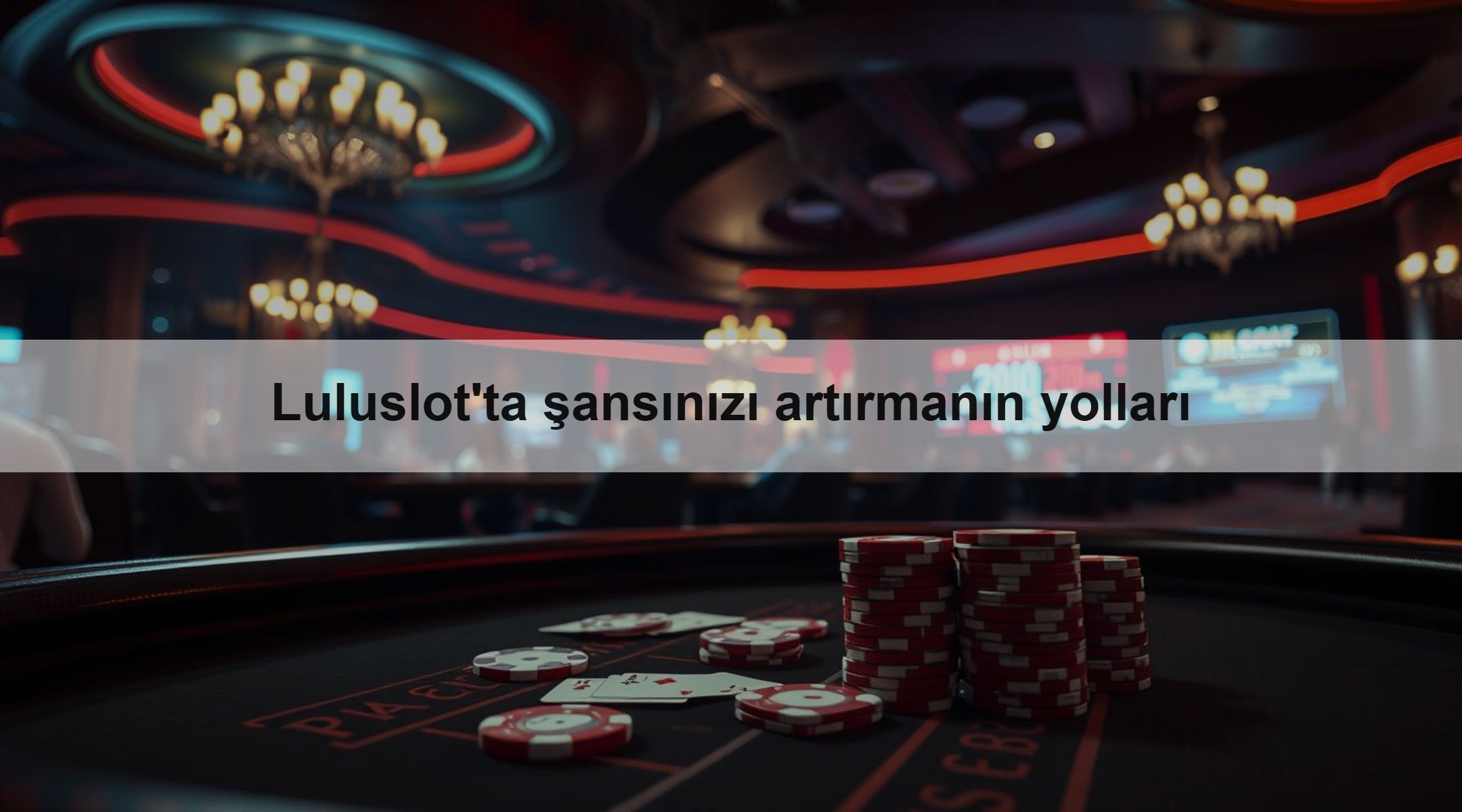 Luluslot'ta şansınızı artırmanın yolları 2 Luluslot'ta şansınızı artırmanın yolları